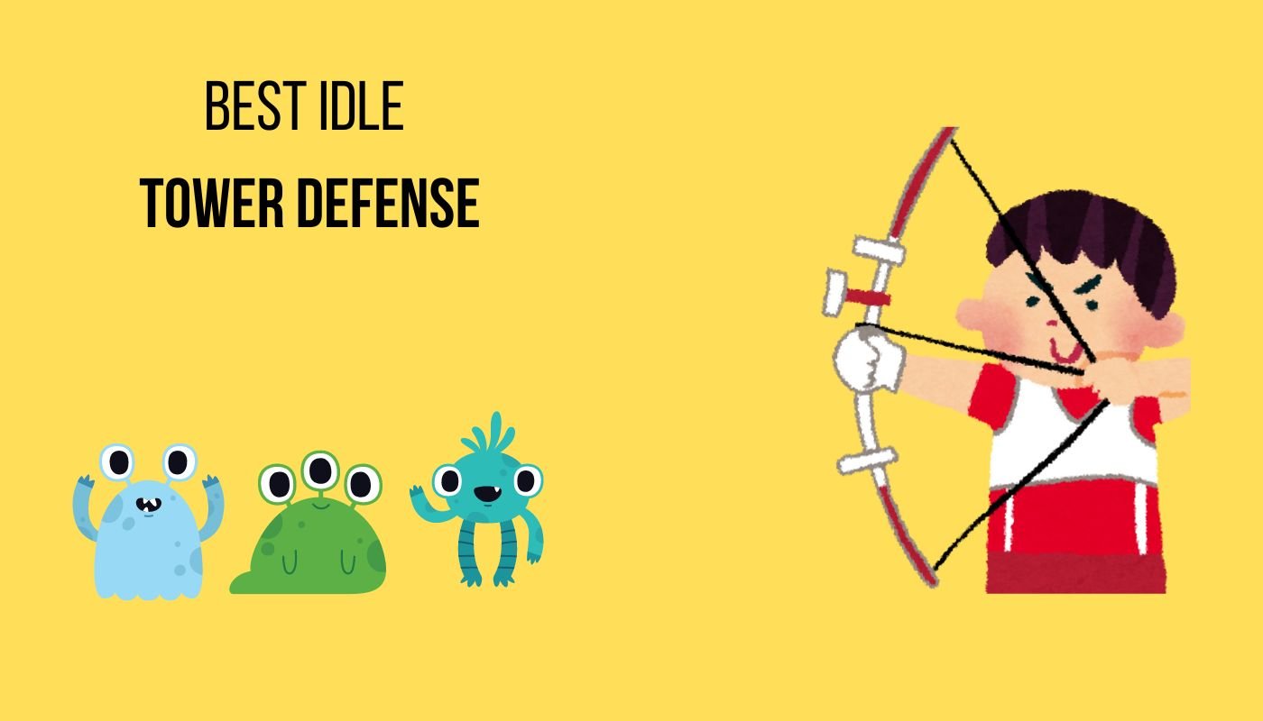 Idle Tower Defense Games That Will Keep You Hooked